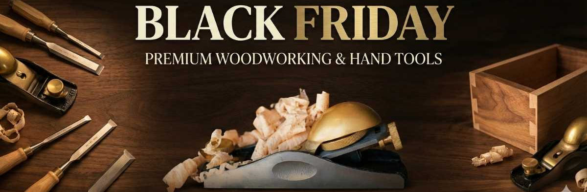 Black Friday advertisement for premium woodworking and hand tools on a wooden surface.